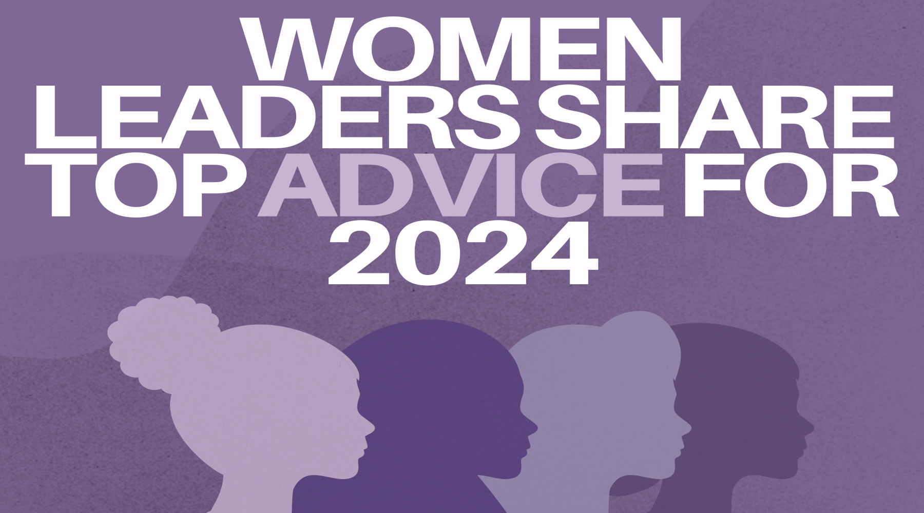 Sherry Chris, Tami Bonnell, women leaders share top advice for 2024